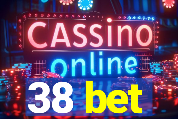 38 bet